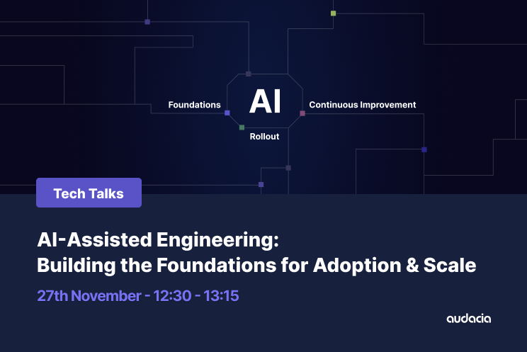 AI-Assisted Engineering: Building the Foundations for Adoption and Scale ⚙️